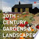 100 20th-century gardens & landscapes /