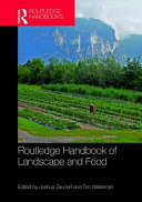 Routledge handbook of landscape and food /