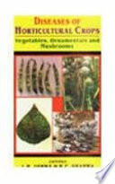 Diseases of horticultural crops : vegetables, ornamentals, and mushrooms /