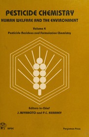 Pesticide chemistry, human welfare and the environment : proceedings of the 5th International Congress of Pesticide Chemistry, Kyoto, Japan, 29 August-4 September 1982 /