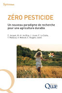 Zéro pesticide : un nouveau paradigme de recherche pour une agriculture durable /