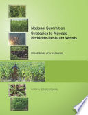 National summit on strategies to manage herbicide-resistant weeds : proceedings of a workshop /