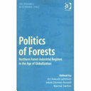 Politics of forests : northern forest-industrial regimes in the age of globalization /