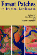 Forest patches in tropical landscapes /