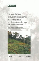 Déforestation et systèmes agraires à Madagascar : les dynamiques des tavy sur la côte orientale /