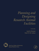 Planning and designing research animal facilities /