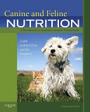 Canine and feline nutrition : a resource for companion animal professionals /