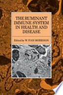 The Ruminant immune system in health and disease /