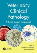 Veterinary clinical pathology : a case-based approach /