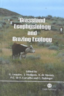 Grassland ecophysiology and grazing ecology /