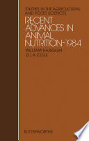 Recent advances in animal nutrition-- 1984 /