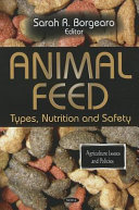 Animal feed : types, nutrition and safety /