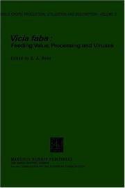 Vicia faba : feeding value, processing, and viruses : proceedings of a seminar in the EEC Programme of Coordination of Research on the Improvement of the Production of Plant Proteins, held at Cambridge, England, June 27-29, 1979 /