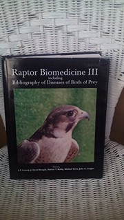 Raptor biomedicine III : including Bibliography of birds of prey /