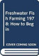 Freshwater fish farming : how to begin /