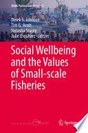 Social well-being and the values of small-scale fisheries /