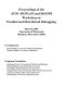 Proceedings of the ACM SIGPLAN and SIGOPS Workshop on Parallel and Distributed Debugging : May 5-6, 1988, University of Wisconsin, Madison, Wisconsin 53706 /