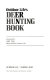 Outdoor life's deer hunting book /