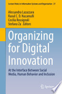 ORGANIZING FOR DIGITAL INNOVATION : at the interface between social.
