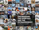 Engineering the everyday and the extraordinary : milestones in innovation /