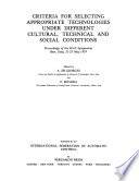 Criteria for selecting appropriate technologies under different cultural, technical, and social conditions : proceedings of the IFAC Symposium, Bari, Italy, 21-22 May 1979 /