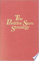 The positive sum strategy : harnessing technology for economic growth /