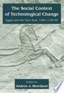 The social context of technological change : Egypt and the Near East, 1650-1550 BC /