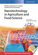 Nanotechnology in agriculture and food science /