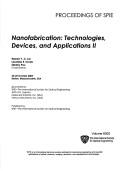 Nanofabrication, technologies, devices, and applications II : 23-25 October 2005, Boston, Massachusetts, USA /