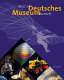 Deutsches Museum : ingenious inventions and masterpieces of science and technology /