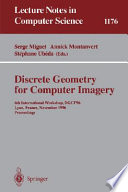 Discrete geometry for computer imagery : 6th international workshop, DGCI '96, Lyon, France, November 13-15, 1996 : proceedings /