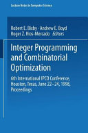 Integer programming and combinatorial optimization : 6th International IPCO Conference, Houston, Texas, June 22-24, 1998 : proceedings /