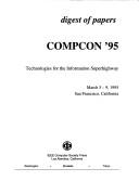 Compcon '95 : digest of papers : technologies for the information superhighway : March 5-9, 1995, San Francisco, California.
