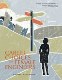 Career choices of female engineers : a summary of a workshop /