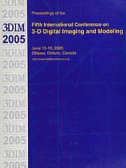 Fifth International Conference on 3-D Digital Imaging and Modeling : proceedings : 3DIM 2005 : 13-16 June 2005, Ottawa, Ontario, Canada.