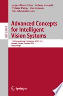 Advanced concepts for intelligent vision systems : 15th International Conference, ACIVS 2013, Poznań, Poland, October 28-31, 2013. Proceedings /