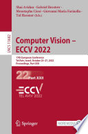 Computer vision - ECCV 2022 : 17th European Conference, Tel Aviv, Israel, October 23-27, 2022, proceedings.