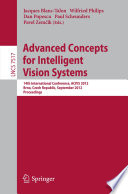 Advanced concepts for intelligent vision systems 14th International Conference, ACIVS 2012, Brno, Czech Republic, September 4-7, 2012. Proceedings /