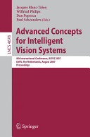 Advanced concepts for intelligent vision systems : 9th international conference, ACIVS 2007, Delft, the Netherlands, August 28-31, 2007 : proceedings /