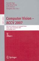 Computer vision-- ACCV 2007 : 8th Asian Conference on Computer Vision, Tokyo, Japan, November 18-22, 2007 : proceedings /