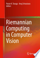 Riemannian Computing in Computer Vision /