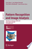 Pattern recognition and image analysis : third Iberian conference, IbPRIA 2007, Girona, Spain, June 6-8, 2007 : proceedings /