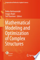 Mathematical modeling and optimization of complex structures /