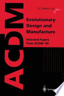 Evolutionary design and manufacture : selected papers from ACDM'00 /