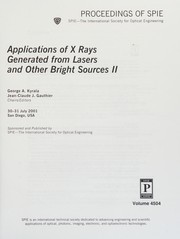 Applications of X rays generated from lasers and other bright sources II : 30-31 July, 2001, San Diego, [California] USA /