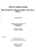 Optical fiber sensors : summaries of papers presented at the Optical Fiber Sensors Topical Meeting, January 27-29, 1988, New Orleans, Louisiana /