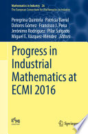 Progress in industrial mathematics at ECMI 2016 /
