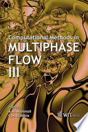 Computational methods in multiphase flow III /