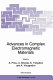 Advances in complex electromagnetic materials /