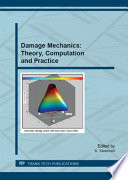 Damage mechanics : theory, computation and practice.